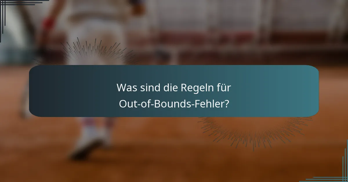 Was sind die Regeln für Out-of-Bounds-Fehler?