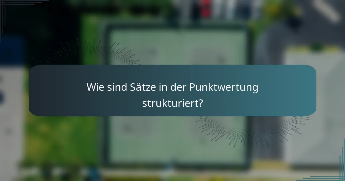 Wie sind Sätze in der Punktwertung strukturiert?